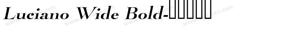 Luciano Wide Bold字体转换